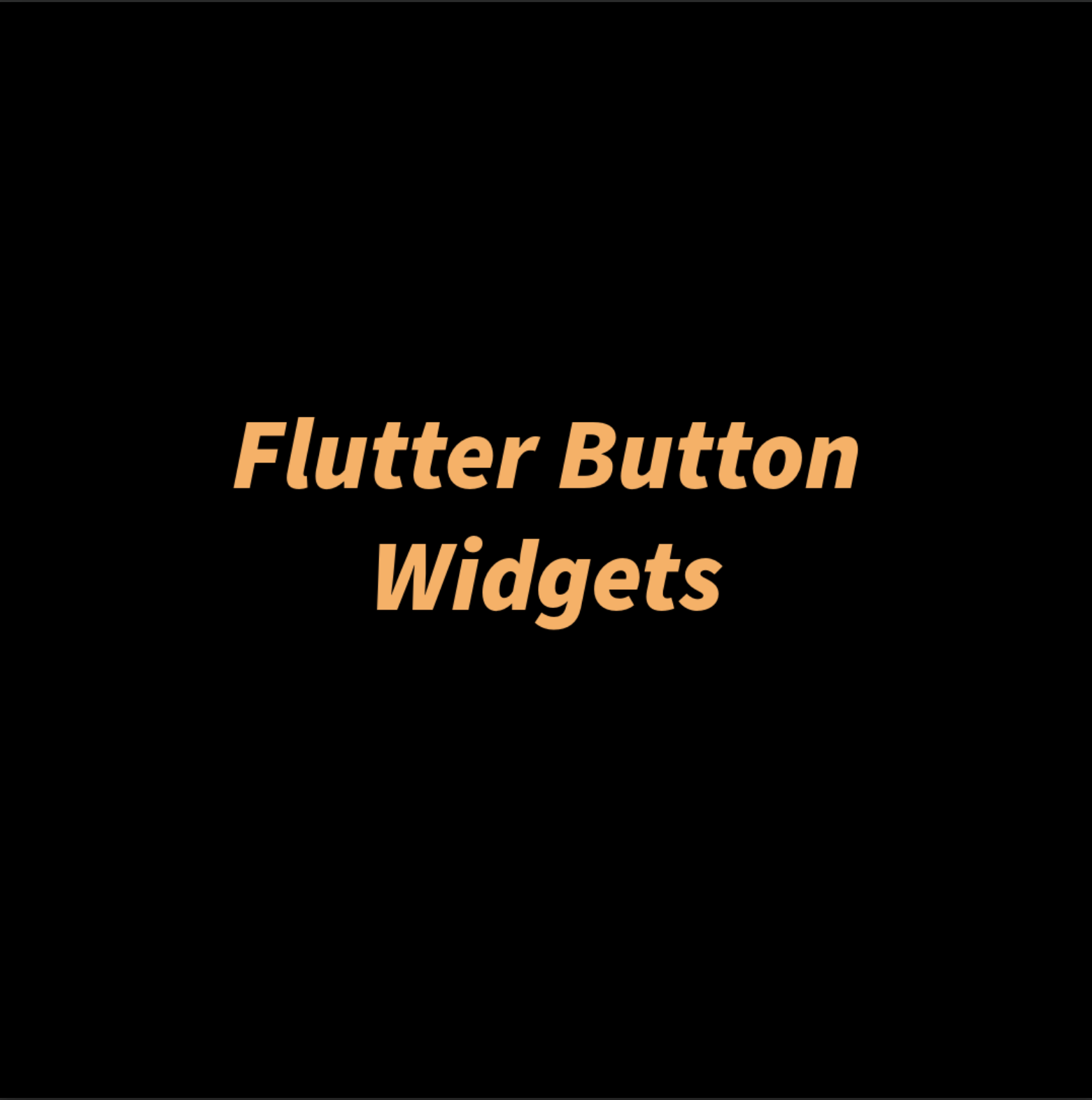 Flutter Button Widgets