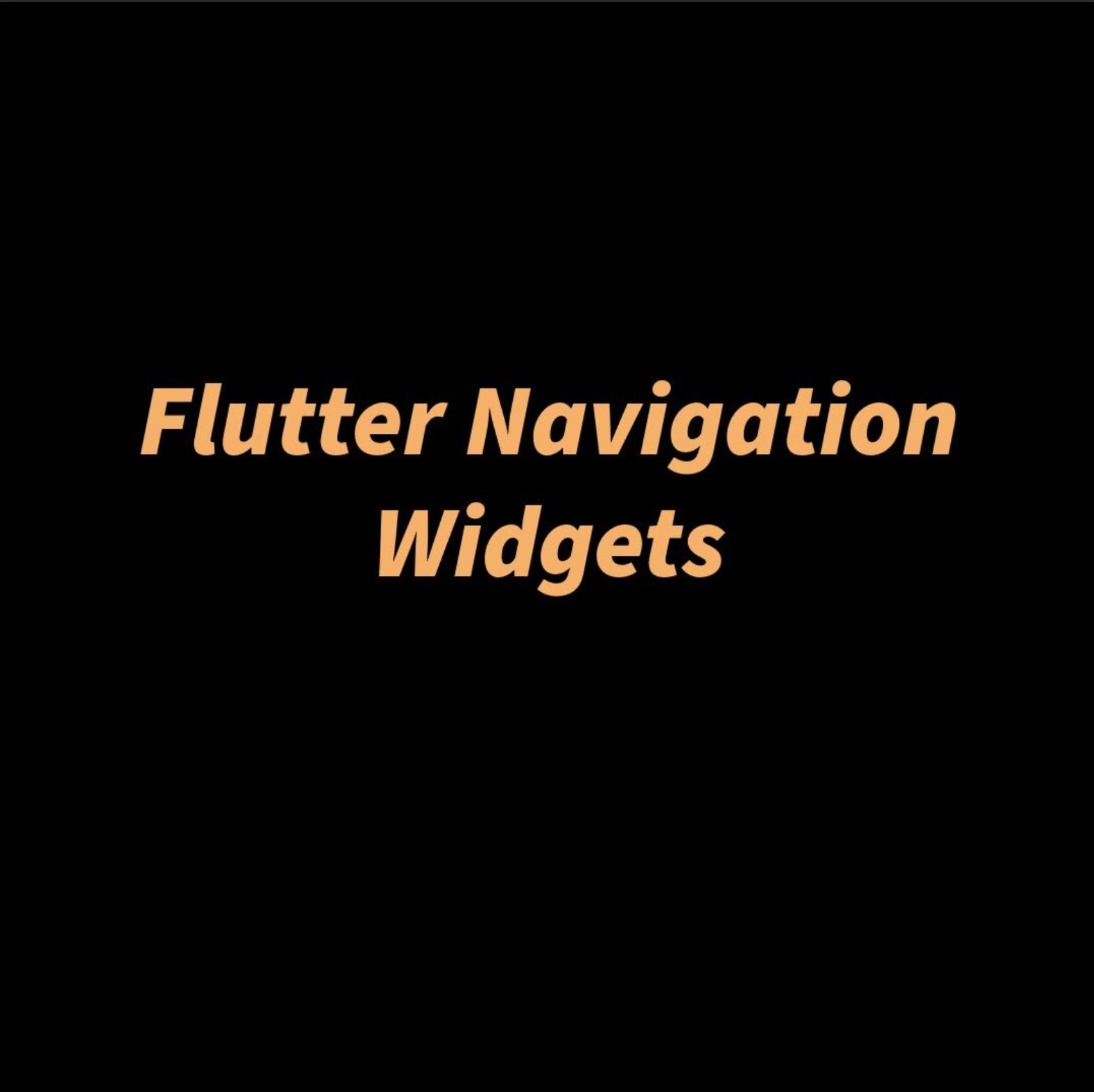 Flutter Navigation Widgets